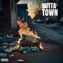 OUTTA TOWN (Explicit)