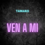 Ven a Mi (Explicit)