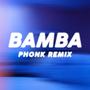 Bamba (Phonk Remix) [Explicit]