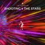 SHOOTING 4 THE STARS (Explicit)