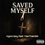 Saved Myself (feat. YaeThaKidd)