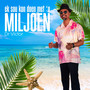 Ek Sou Kon Doen Met 'n Miljoen