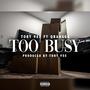 Too Busy (feat. QBangga) [Explicit]