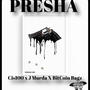 Presha (feat. J Murda & BitCoin Bagz) [Explicit]