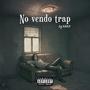 No vendo trap