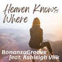 Heaven Knows Where (feat. Ashleigh Vilk)