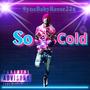 So Cold (Explicit)