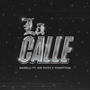 LA CALLE (feat. Kid Pato & Phanttom) [Explicit]