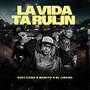 La Vida Ta Rulin