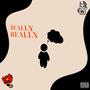 Really Really (feat. Cozy Luxx) [Explicit]