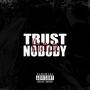 Trust Nobody (Explicit)