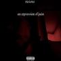 an expression of pain (Explicit)