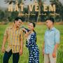 Hát Về Em (feat. Tài Smile & LilGee Phạm)