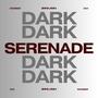 DARK SERENADE