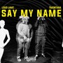 Say My Name (Explicit)