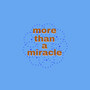 More Than a Miracle