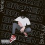 Broken (Explicit)