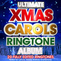 Ultimate Xmas Carol Ringtone Album - 20 Fully Pre-Edited Ringtones - Perfect for iPhone, Galaxy , Android, Smartphones
