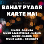 Bahat Pyaar Karte Hai