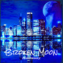 Broken Moon (Explicit)