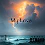 My Love (Explicit)