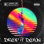 Drop it Down (Explicit)