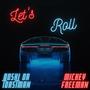 Let's Roll (feat. Mickey Freeman) [Studio Version] [Explicit]