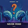 NEVER MIND (feat. HGF)