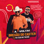 A Volta - Bregão do Caster (Pra tocar no paredão)