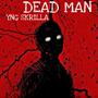 DEAD MAN (Explicit)