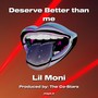 Deserve Better than me (Explicit)