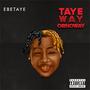 TayeWayOrNoWay (Explicit)