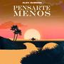 Pensarte Menos