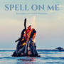 Spell on Me (feat. Mason Margielo)