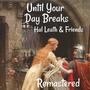 Until Your Day Breaks (Remastered)