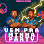 Vem pra Minha Party (Explicit)