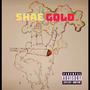 ShAe GoLd (Explicit)