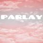 Parlay (Explicit)