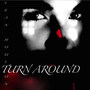 Turn Around