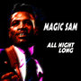Magic Sam - All Night Long