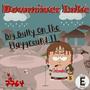 Big Bully On The Playground II (Explicit)