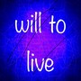 Will to Live