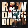 Raw Dawg Dippin (Explicit)