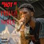 Hot (feat. Larchaa) [Explicit]