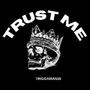 Trust me (Explicit)