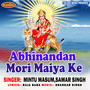 Abhinandan Mori Maiya Ke