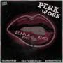 Perk Work (feat. Trap Brothers, Hollywood Killakam & Blanco Reese)