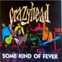 Crazyhead - Some Kind Of Fever