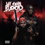 My Own Blood (feat. Blissit) [Explicit]