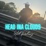 Head Ina Clouds (Explicit)